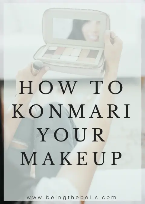 How to KonMari your makeup