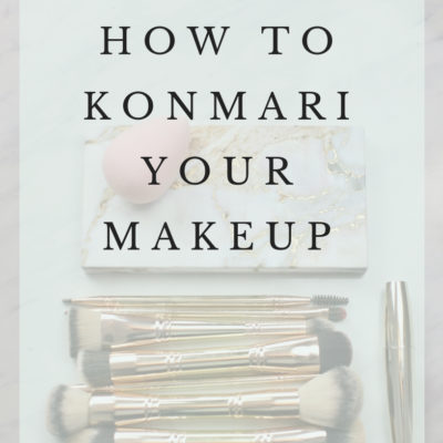 How to KonMari Your Makeup