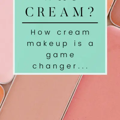 Why CREAM makeup?