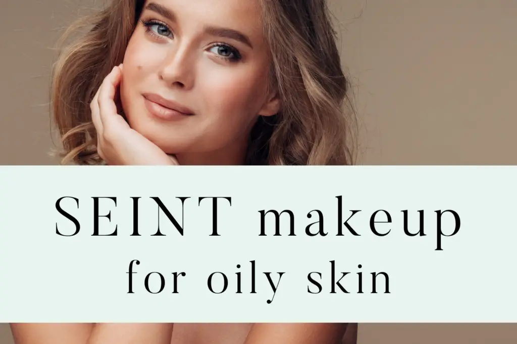 Seint Makeup for Oily Skin Being The Bells